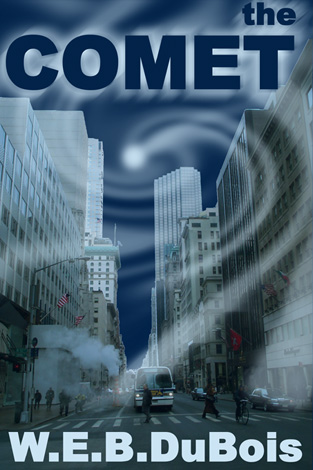 Title details for The Comet by W.E.B. Du Bois - Available